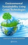 V. Sivasubramanian, V. Sivasubramanian, Sivasubramanian V. - Environmental Sustainability Using Green Technologies