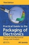 Ali Jamnia, Jamnia Ali - Practical Guide to the Packaging of Electronics