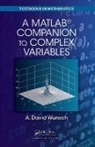 A David Wunsch, A. David Wunsch, A. David (University of Massachusetts Lowe Wunsch, Wunsch A. David - Matlab Companion to Complex Variables