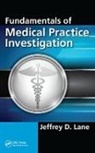 Jeffrey D. Lane, Jeffrey D. (Mccain &amp; O''mahony Lane, Lane Jeffrey D. - Fundamentals of Medical Practice Investigation