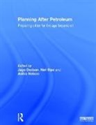 Jago (Urban Research Program Dodson, Jago Sipe Dodson, Jago Dodson, Dodson Jago, Anitra Nelson, Nelson Anitra... - Planning After Petroleum