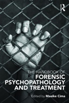 Maaike (Radboud University Nijmegen Cima, Maaike Cima, Cima Maaike - Handbook of Forensic Psychopathology and Treatment