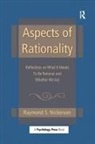Raymond S Nickerson, Raymond S. Nickerson - Aspects of Rationality