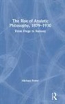 Michael Potter - Rise of Analytic Philosophy, 18791930