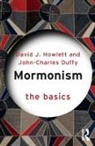 John Charles Duffy, John Charles Howlett Duffy, Duffy John Charles, David Howlett - Mormonism: The Basics