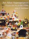 John Welchman, John C. Welchman, Welchman John - Art After Appropriation