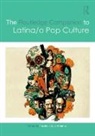 Frederick Luis Aldama, Frederick Luis Aldama, Aldama Frederick Luis - Routledge Companion to Latina/o Popular Culture