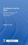 William R. Uttal, William R. (Arizona State University Uttal, Uttal William R. - Neuron and the Mind