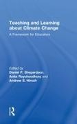 Daniel P. Roychoudhury Shepardson, Andrew S Hirsch, Andrew S. Hirsch, Hirsch Andrew S., Anita Roychoudhury, … - Teaching and Learning About Climate Change A Framework for Educators