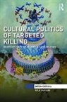 Kyle Grayson, Kyle (Newcastle University Grayson - Cultural Politics of Targeted Killing