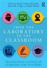 Jared (Science of Learning Research Cente Horvath, John Hattie, Hattie John, Jared Horvath, Jared Cooney Horvath, Horvath Jared... - From the Laboratory to the Classroom