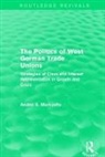 Andrei Markovits - Politics of West German Trade Unions