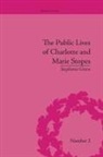Stephanie Green - Public Lives of Charlotte and Marie Stopes