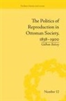 Gulhan Balsoy, G&uuml;lhan Balsoy - Politics of Reproduction in Ottoman Society, 18381900