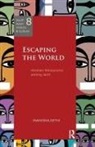 Manisha Sethi, Manisha (Nalsar University of Law Sethi - Escaping the World