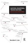 Ravindra K Jain, Ravindra K. Jain, Jain Ravindra K. - Nation, Diaspora, Trans-Nation