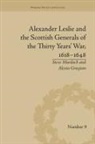 Alexia Grosjean, Alexia Murdoch Grosjean, Steve Murdoch - Alexander Leslie and the Scottish Generals of the Thirty Years War,