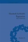 Ben P Robertson - Elizabeth Inchbald''s Reputation
