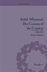 Laura Rattray, Laura Rattray, Rattray Laura - Edith Wharton''s the Custom of the Country