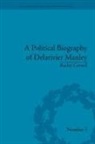 Rachel Carnell, Carnell Rachel - Political Biography of Delarivier Manley