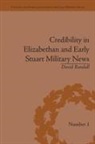 David Randall - Credibility in Elizabethan and Early Stuart Military News