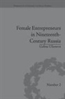 Galina Ulianova, Ulianova Galina - Female Entrepreneurs in Nineteenth-Century Russia