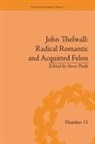 Steve Poole, Steve Poole - John Thelwall: Radical Romantic and Acquitted Felon