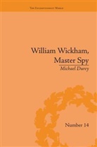 Michael Durey - William Wickham, Master Spy