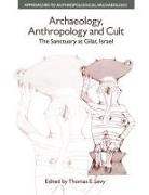 Thomas Evan Levy, Levy Thomas Evan - Archaeology, Anthropology and Cult