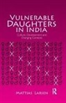 Mattias Larsen, Larsen Mattias - Vulnerable Daughters in India
