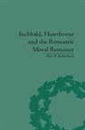 Ben P Robertson - Inchbald, Hawthorne and the Romantic Moral Romance