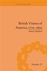 Emma Macleod - British Visions of America, 1775-1820