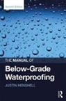 Justin Henshell, Justin (Henshell &amp; Buccellato Henshell, Henshell Justin - Manual of Below-Grade Waterproofing