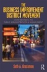Seth A Grossman, Seth A. Grossman, Seth A. (Rutgers University Grossman - Business Improvement District Movement