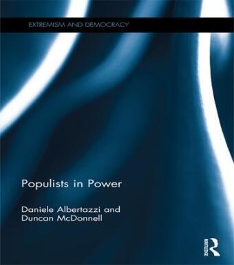 Daniele Albertazzi, Daniele (University of Birmingham Albertazzi, Albertazzi Daniele, Duncan McDonnell, McDonnell Duncan - Populists in Power