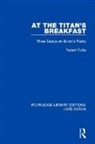 Robert Polito - At the Titan''s Breakfast