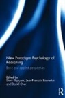 Shira (De Montfort University Elqayam, Jean-François Bonnefon, Shira Elqayam, Elqayam Shira, David Over - New Paradigm Psychology of Reasoning
