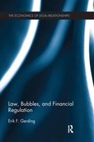 Erik Gerding, Erik F Gerding, Erik F. Gerding, Gerding Erik F. - Law, Bubbles, and Financial Regulation