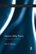 John Chipman, John (University of Minnesota Chipman, John S Chipman, John S. Chipman - German Utility Theory Analysis and Translations