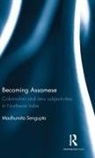 Madhumita Sengupta, Sengupta Madhumita - Becoming Assamese