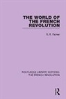 Robert R Palmer - World of the French Revolution