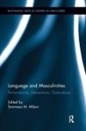 Tommaso M. Milani, Michelle Lazar, Tommaso M Milani, Tommaso M. Milani - Language and Masculinities