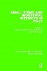 Edward Bamford Goodman, Julia Bamford, Bamford Julia, Edward Goodman, Goodman Edward, Peter Saynor... - Small Firms and Industrial Districts in Italy