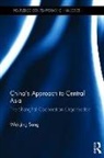 Weiqing Song, Weiqing (University of Macau Song - China''s Approach to Central Asia
