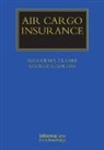 Malcolm Clarke, Malcolm (St John''s College Clarke, Malcolm Leloudas Clarke, Clarke Malcolm, George Leloudas, Leloudas George - Air Cargo Insurance