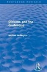 Michael Hollington - Dickens and the Grotesque (Routledge Revivals)