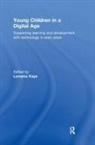 Lorraine (Mddlesex University Kaye, Lorraine Kaye, Kaye Lorraine - Young Children in a Digital Age
