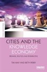 Tim May, Tim (Professor of Social Science Methodology May, Tim Perry May, May Tim, Beth Perry, Perry Beth - Cities and the Knowledge Economy