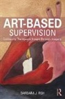 Barbara J. Fish, Barbara J. (School of the Art Institute of C Fish, Fish Barbara J. - Art-Based Supervision