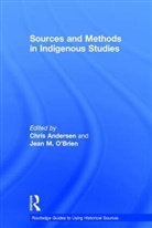 Chris (University of Alberta Andersen, Chris Andersen, Jean M. O'Brien, O'Brien Jean M. - Sources and Methods in Indigenous Studies